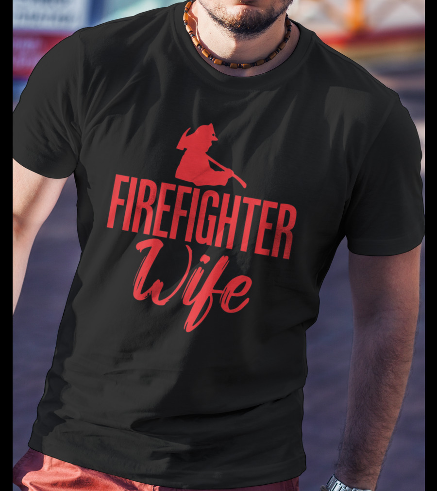 Firemen Firefighter Wife Grandma T-Shirt