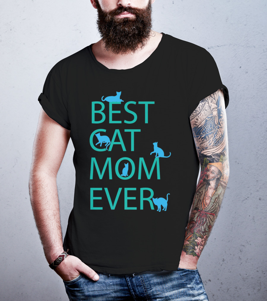 Best Cat Mom Ever Funny Cat Lovers Cat Lady T-Shirt