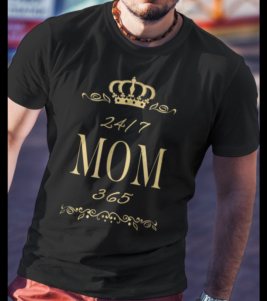 24/7 Mom 365 Crown T-Shirt