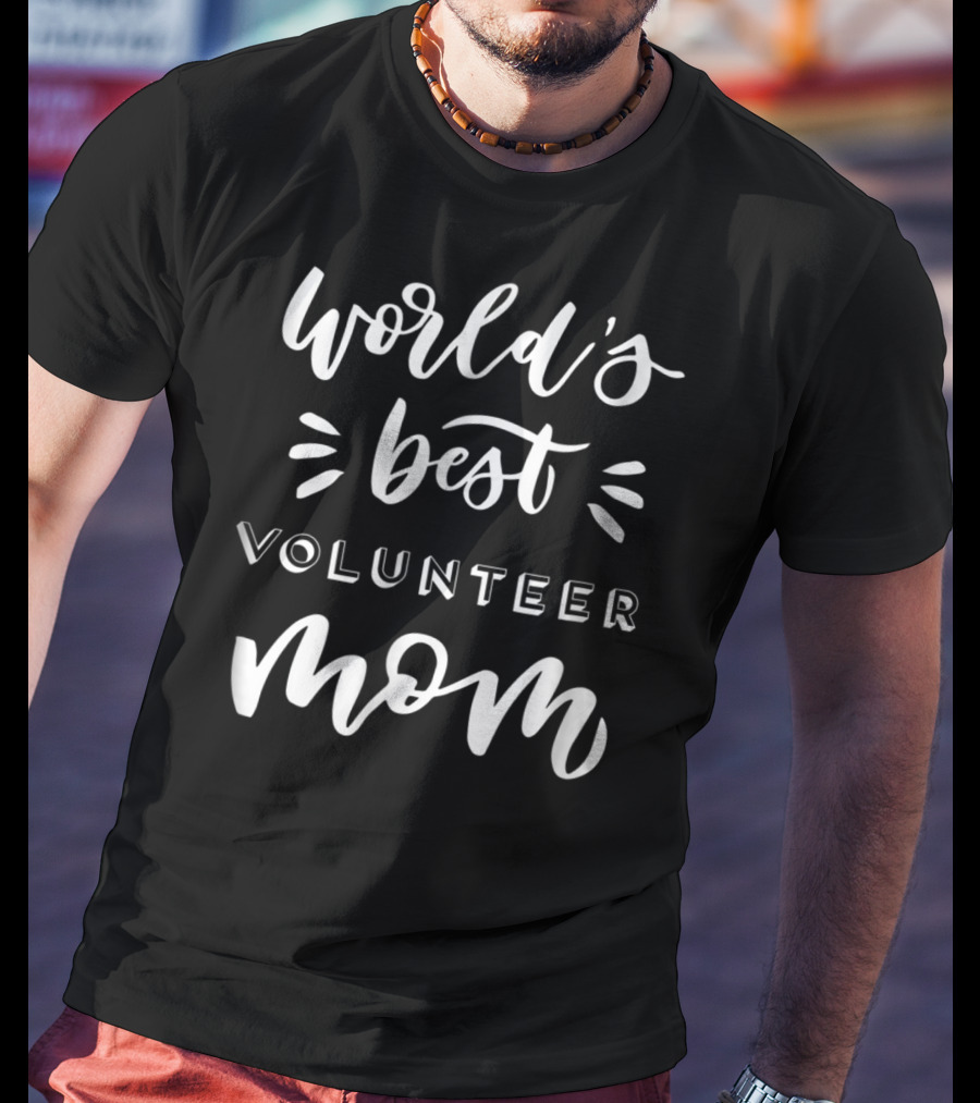 World's Best Volunteer Mom GGT Women's Shirt 98 T-Shirt