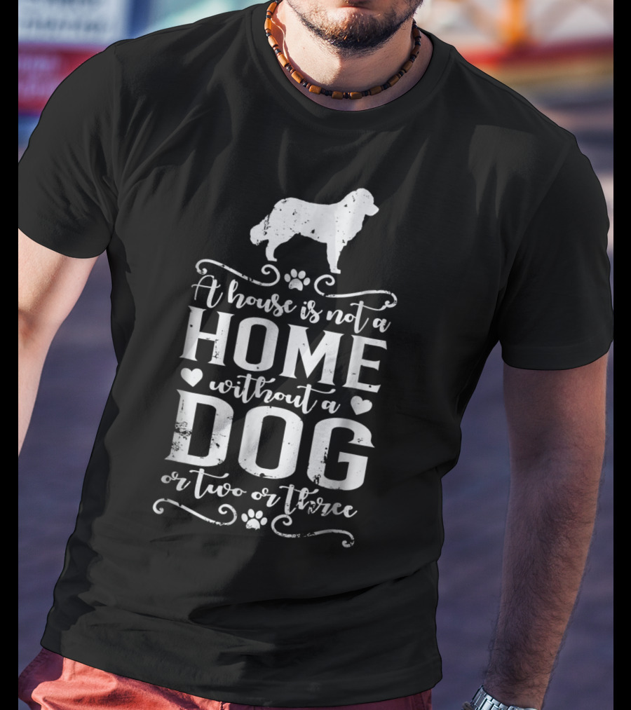 A House Is Not A Home Without A Dog Or Two Or Three Bernese Mountain Dog Mom12 T-Shirt