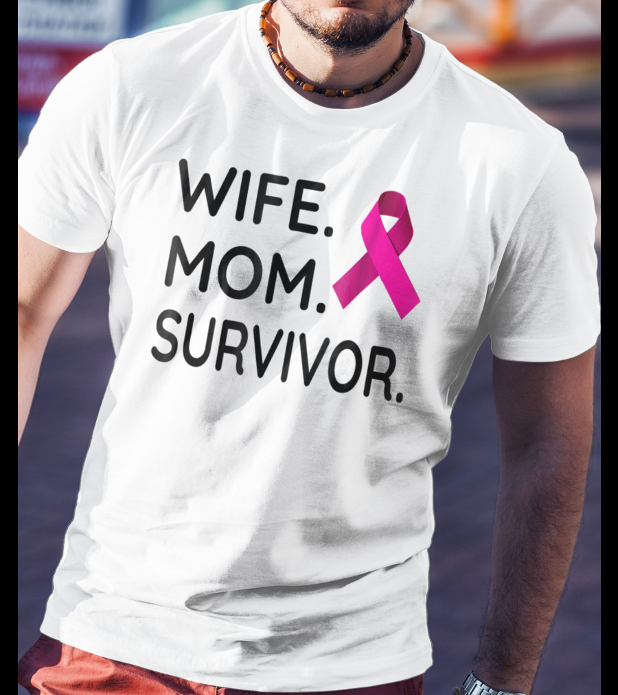 Wife Mom Survivor Pink Ribbon Breast Cancer Awareness T-Shirt
