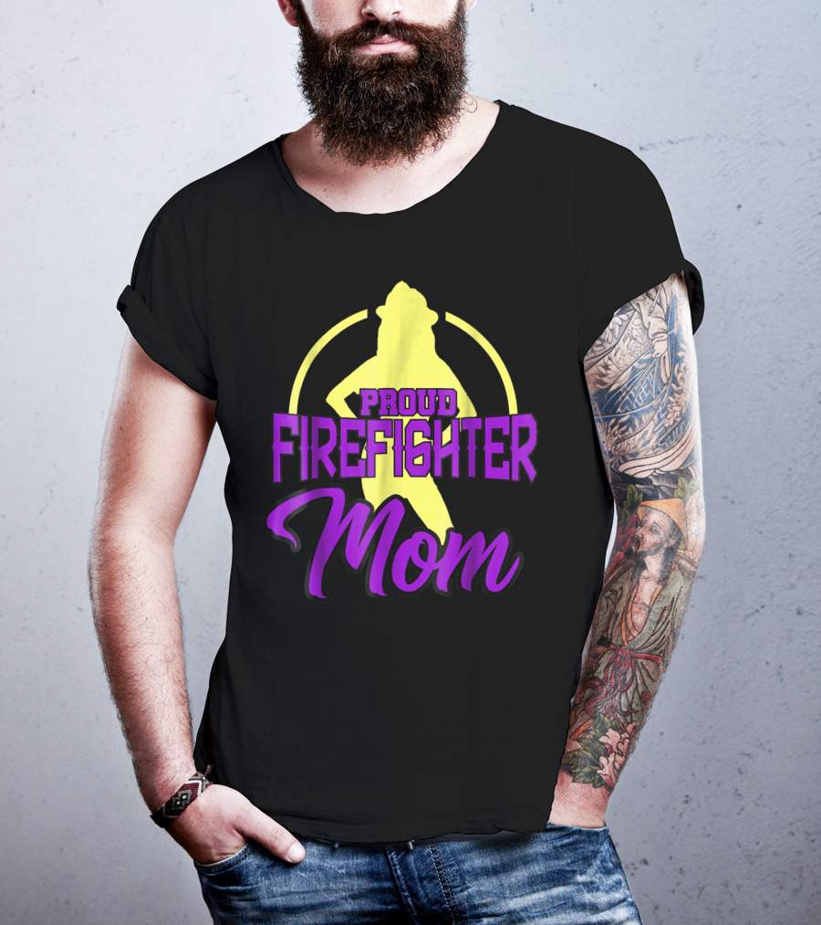Proud Firefighter Mom Women Son Daughter T-Shirt