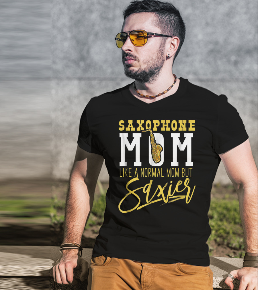 Saxophone Mom Like A Normal Mom But Saxier T-Shirt