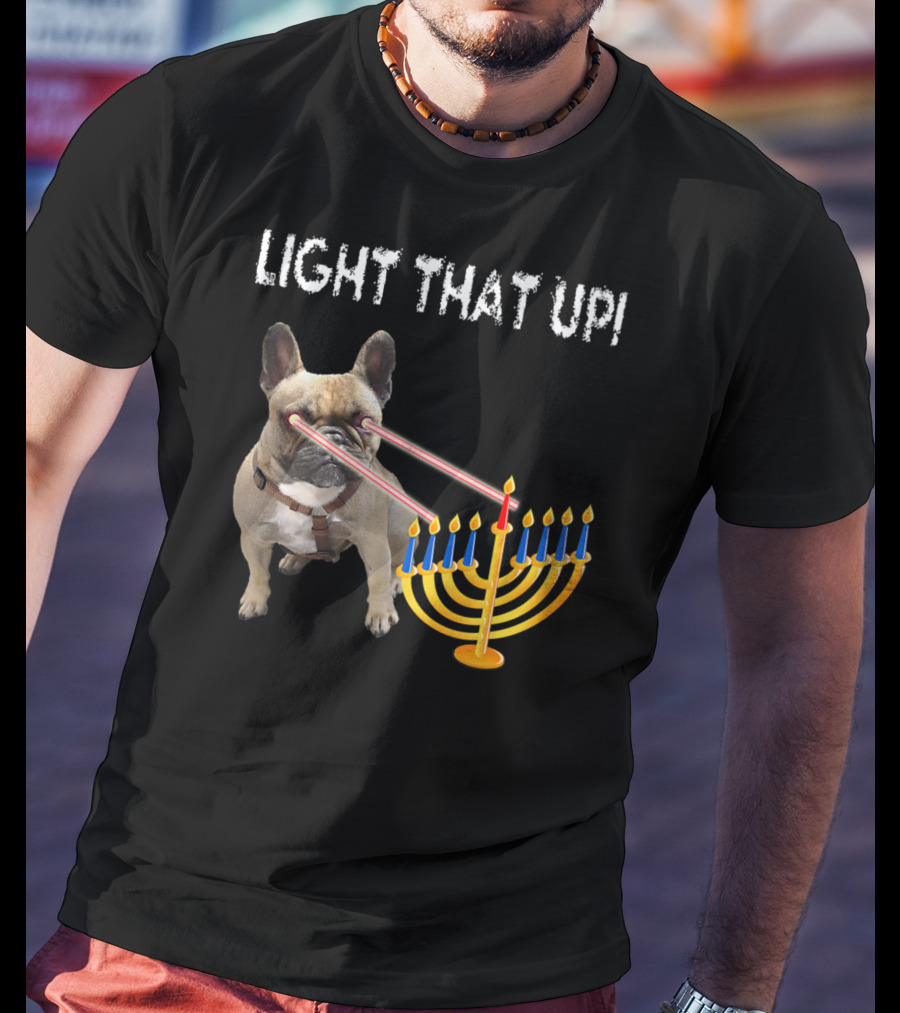LIGHT THAT UP Hanukkah Frenchie Proud French Bulldog52 T-Shirt