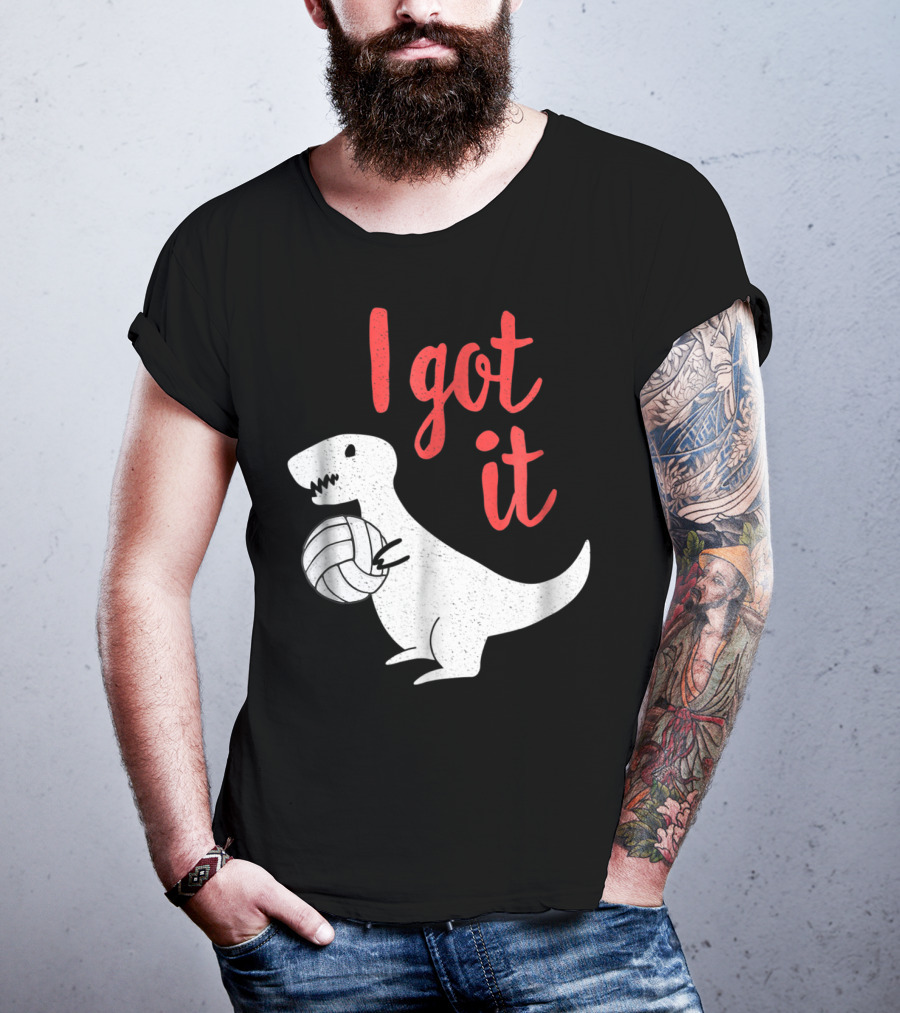 I Got It Cute TRex Volleyball Mom Dad Dinosaur T-Shirt
