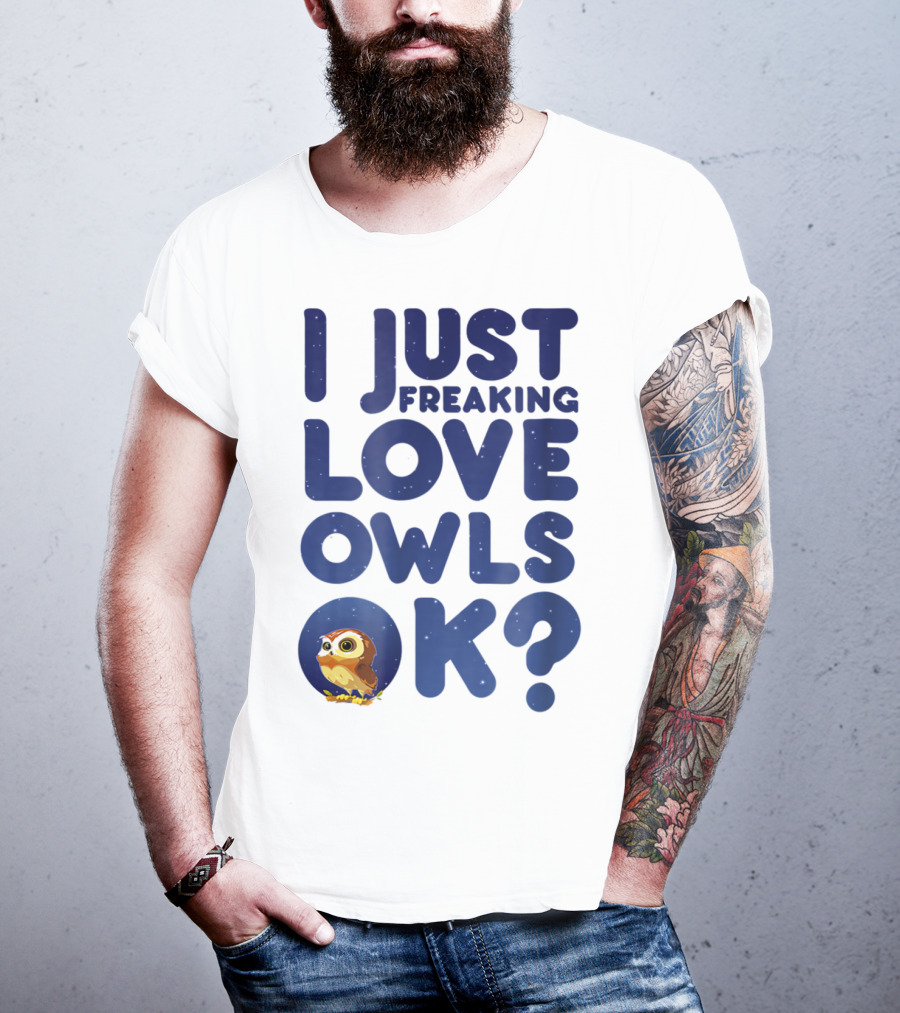 I Just Freaking Love Owls Ok Kawaii Owl Face T-Shirt
