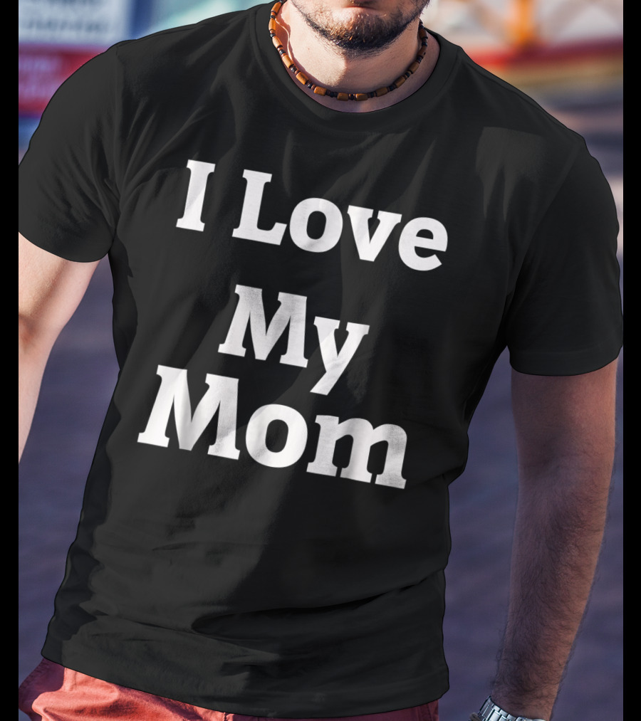 I Love My T-Shirt