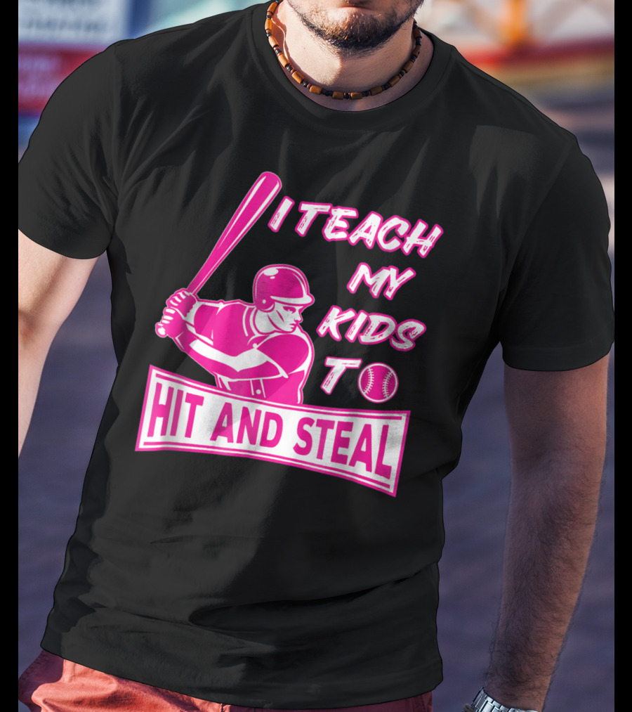 I Teach My Kids To Hit And Steal Baseball Mom Player Iconic T-Shirt