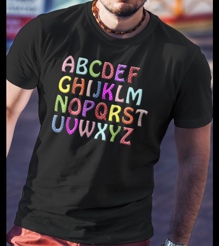 Colorful Polka Dot Alphabet For Teachers Kids Mom Dad T-Shirt