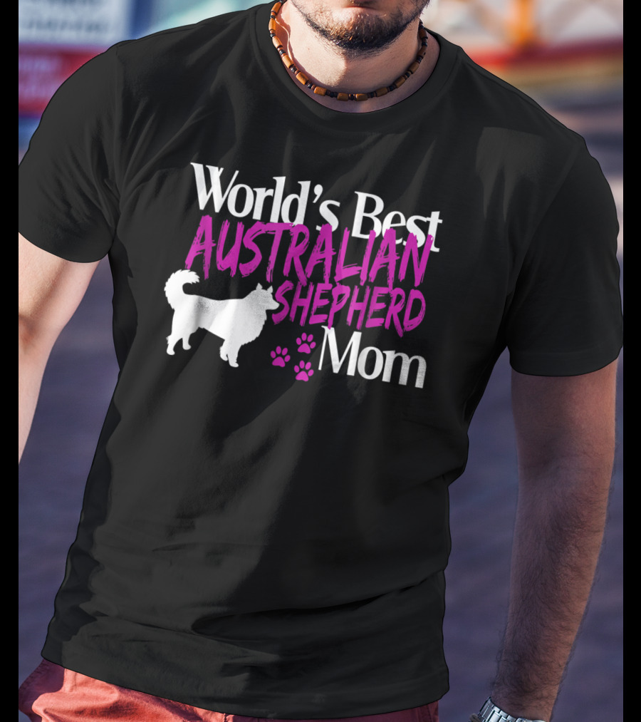 World's Best Australian Shepherd Mom T-Shirt