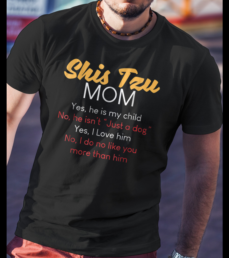 Shih Tzu Mom Checklist Yes He Is My Child Funny Dog Always Awesome Pets T-Shirt
