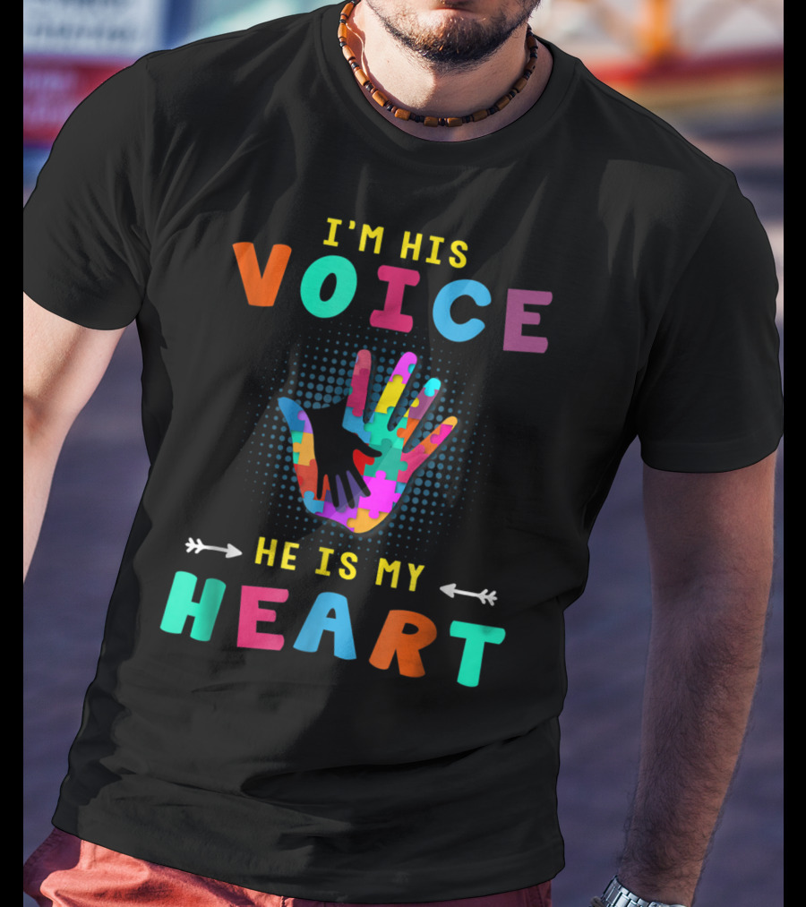 I'm His Voice He Is My Heart Autism Support Mom Son T-Shirt