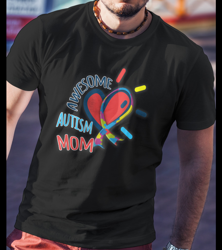 Awesome Autism Mom Heart And Puzzle Ribbon Awareness T-Shirt