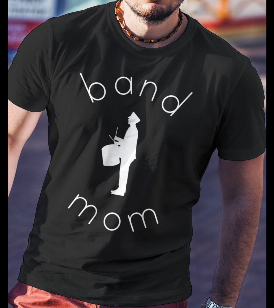 Band Mom Marching Band Drummer Parent T-Shirt