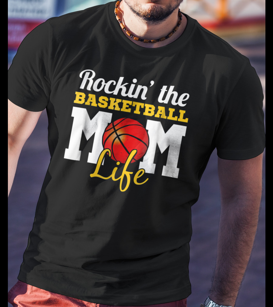 Rockin' The Basketball Mom Life T-Shirt