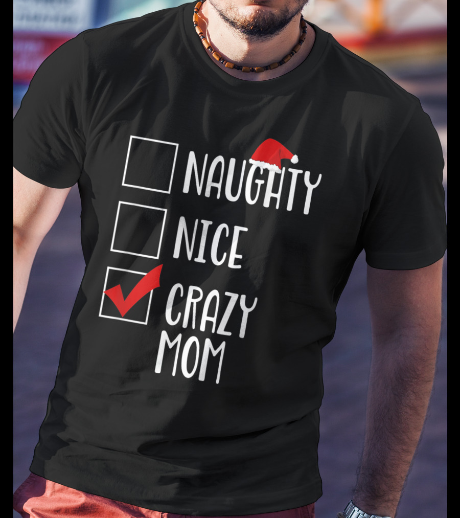 BDAZ Funny Crazy Mom Christmas Naughty Nice Santa Hat Checkmark 18 T-Shirt