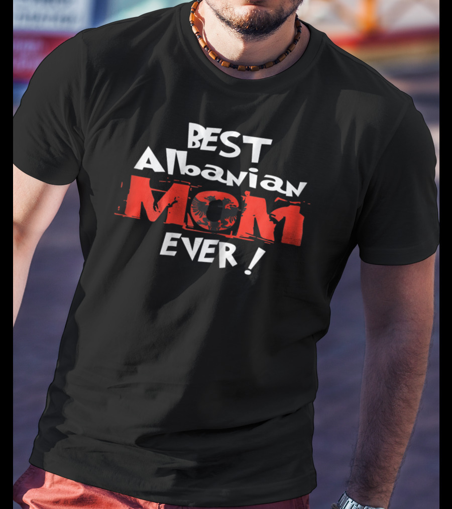 Best Albanian Mom Ever With Eagle T-Shirt