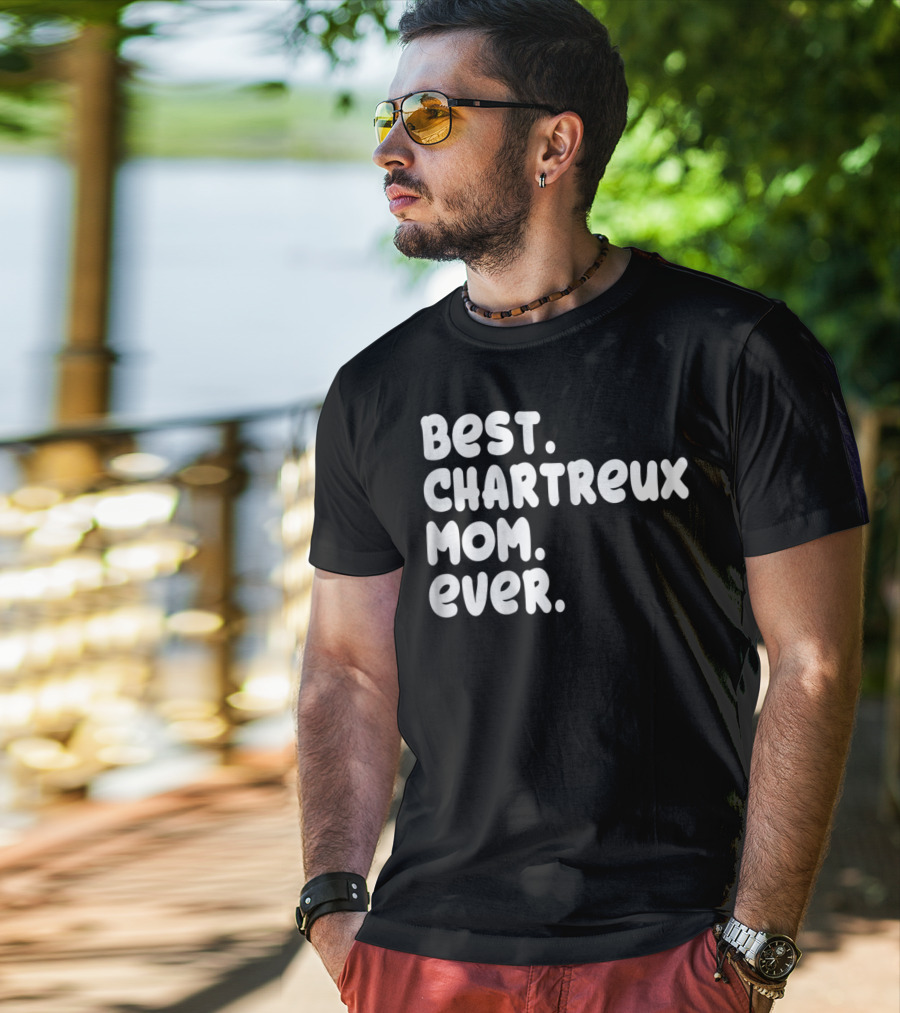 Best Chartreux Mom Ever Proud Owner Kitten Lover59 T-Shirt