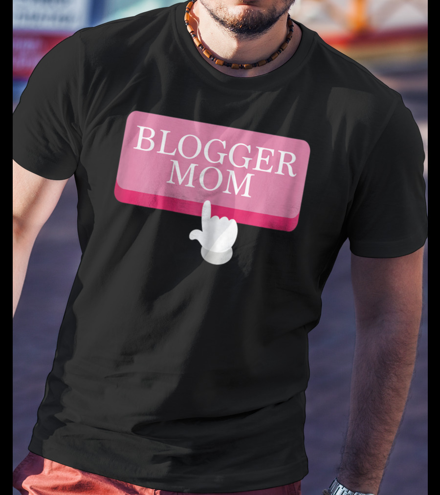 BLOGGER MOM T-Shirt