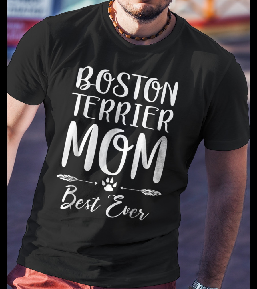 Boston Terrier Mom Best Ever With Paw Print And Arrows T-Shirt