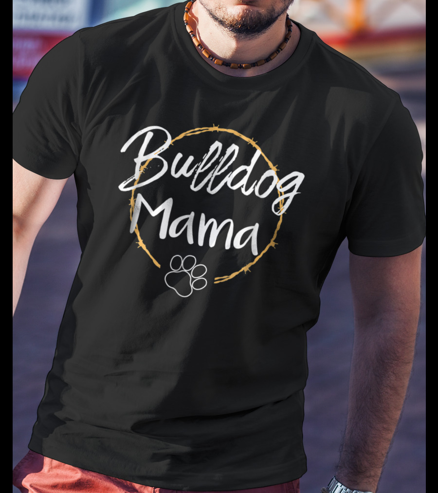 Bulldog Mama Paw Print Life 90 T-Shirt