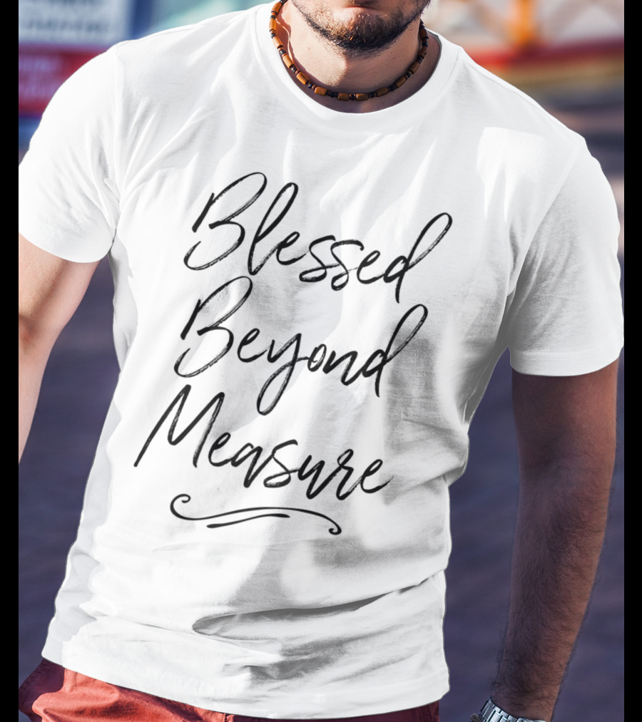 Blessed Beyond Measure Super Hero Mom T-Shirt
