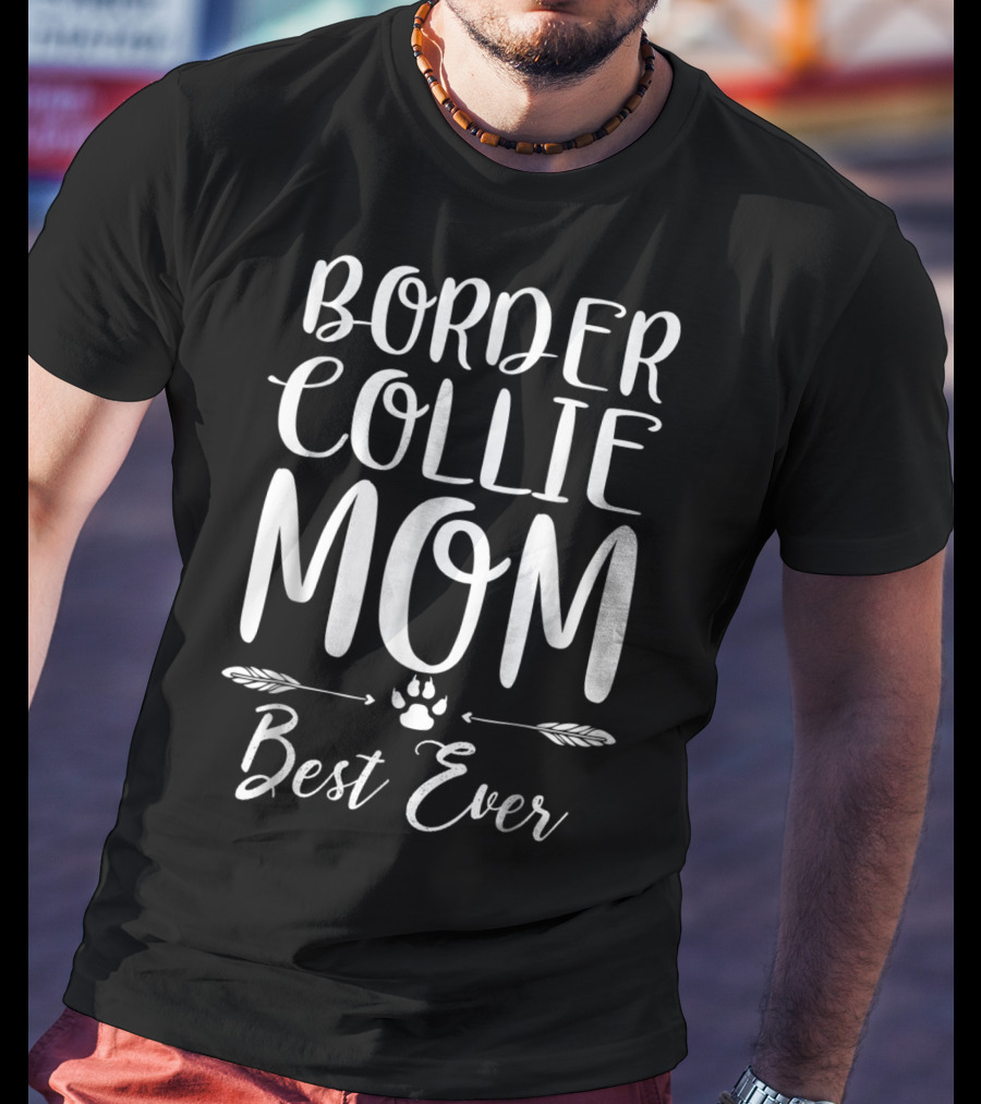Border Collie Mom Best Ever Paw Print Arrows T-Shirt