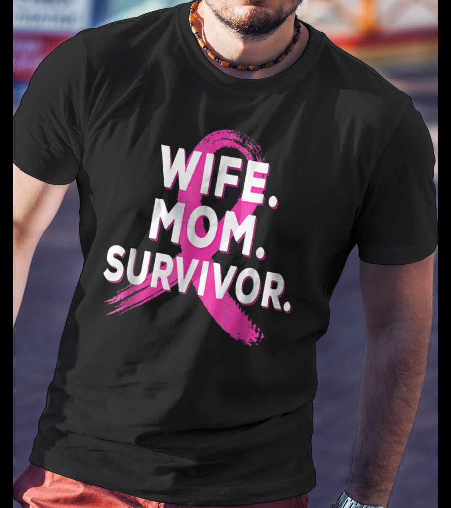 Wife Mom Survivor Breast Cancer Awareness Pink Ribbon T-Shirt
