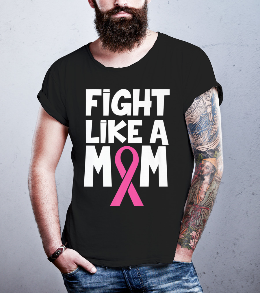 Fight Like A Mom Breast Cancer Awareness Pink T-Shirt