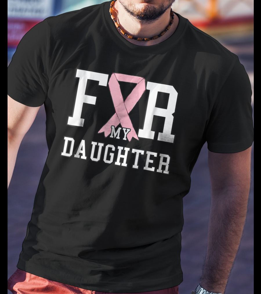 Breast Cancer Pink Ribbon For My Daughter T-Shirt