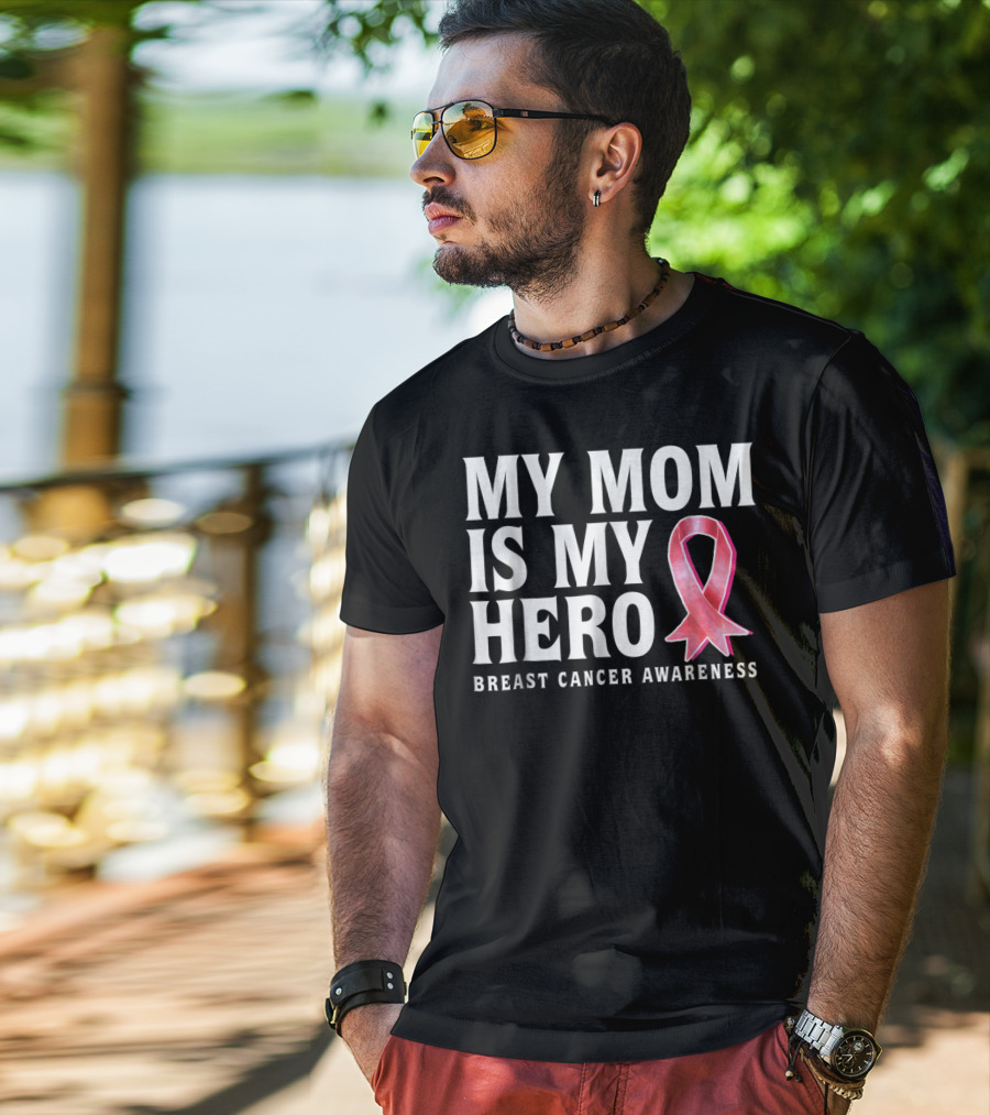 My Mom Is My Hero Breast Cancer Awareness T-Shirt