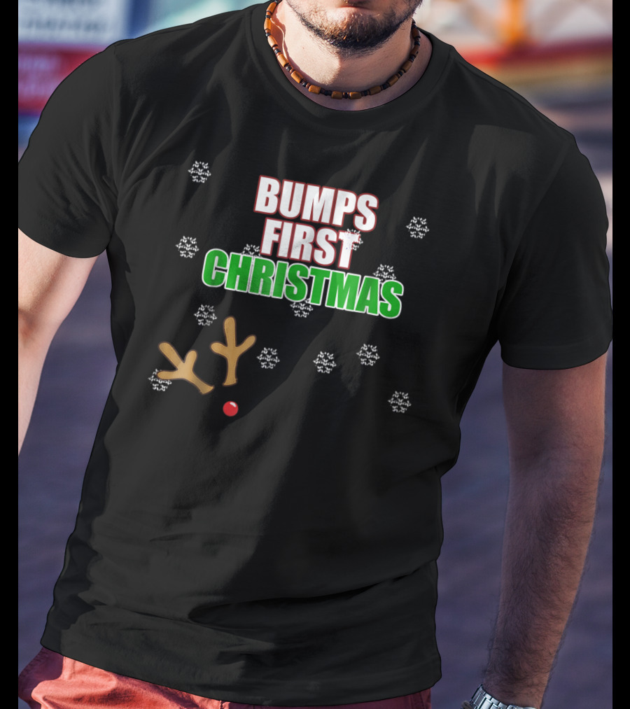 Bumps First Christmas Antlers Red Nose Snowflakes December Mom To Be T-Shirt