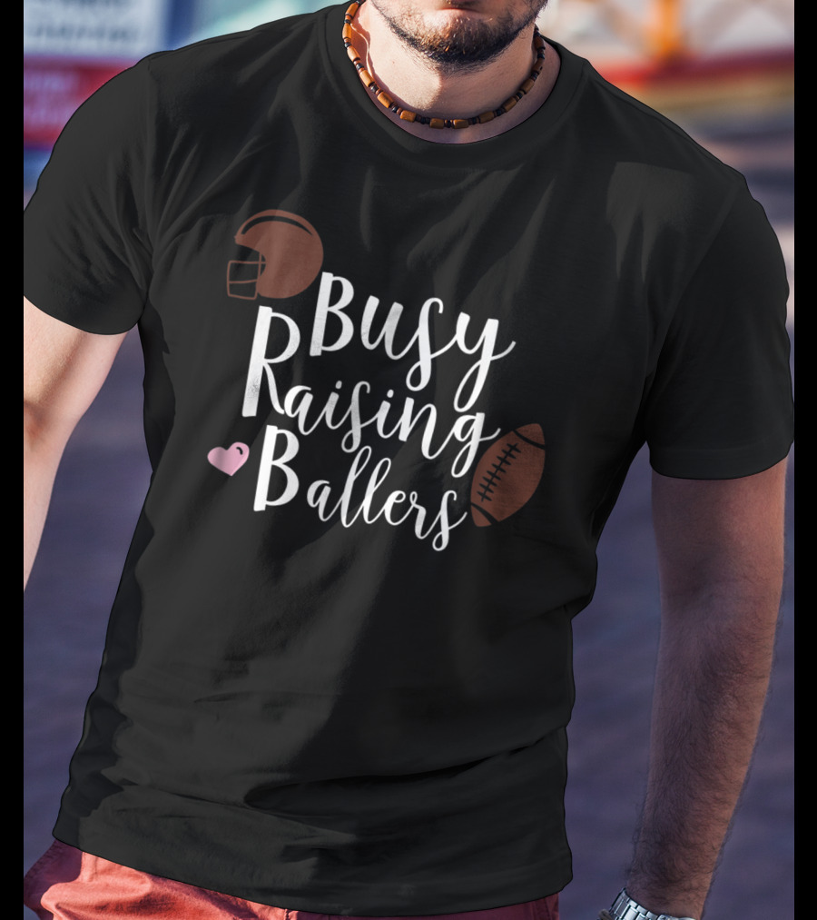 Busy Raising Ballers Football Mom Women High School Helmet Heart Football T-Shirt