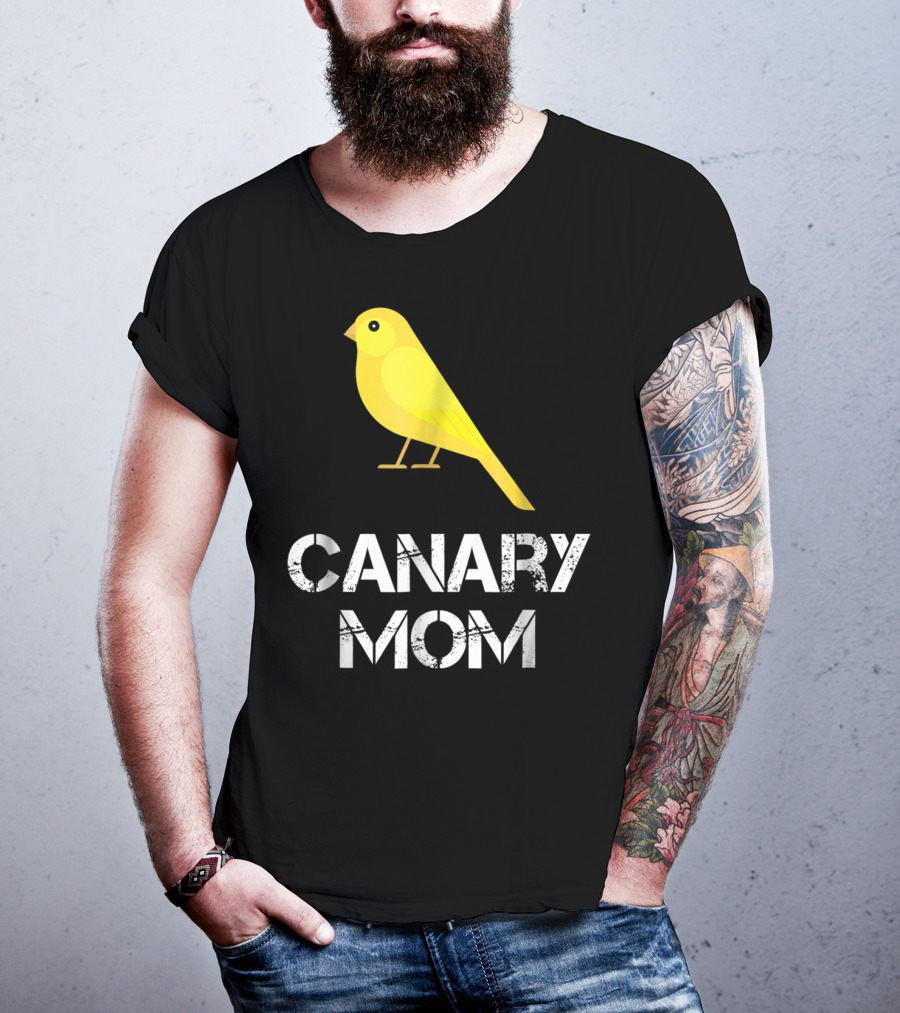 CANARY MOM Bird Owner Mother's Day Gift T-Shirt