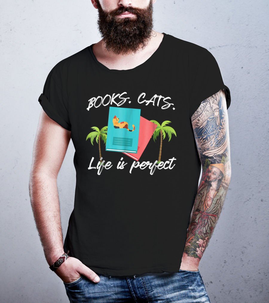 Books Cats Life Is Perfect Tropical Cat Mom 50 T-Shirt