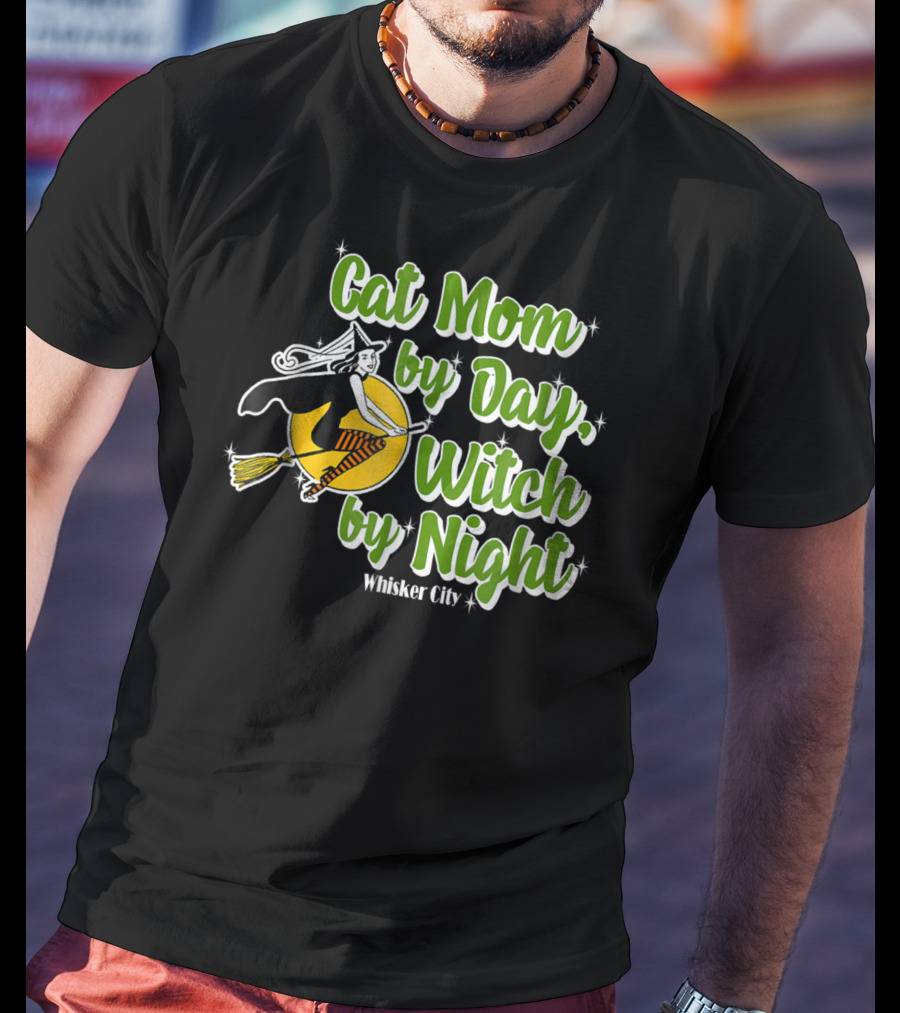 Cat Mom By Day Witch By Night Whisker City T-Shirt