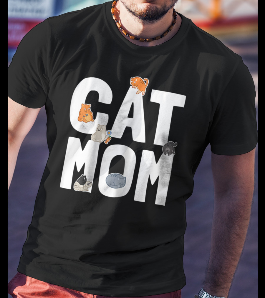 Cat Mom Mother Of Many Cats Cool Pet Owner Playful Feline Companions T-Shirt