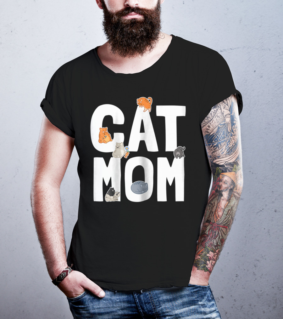 Cat Mom Mother Of Many Cats Cool Pet Owner Playful Feline Companions T-Shirt