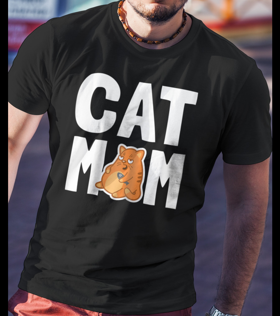 CAT MOM I Cool Pet Owner Mother T-Shirt