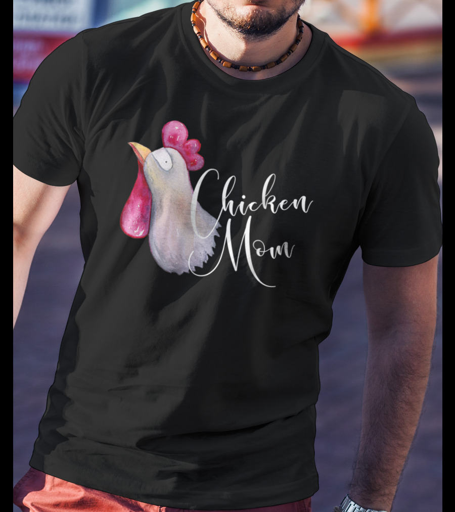 Chicken Mom Backyard Bird Hobby Farmer Chicken Mom T-Shirt