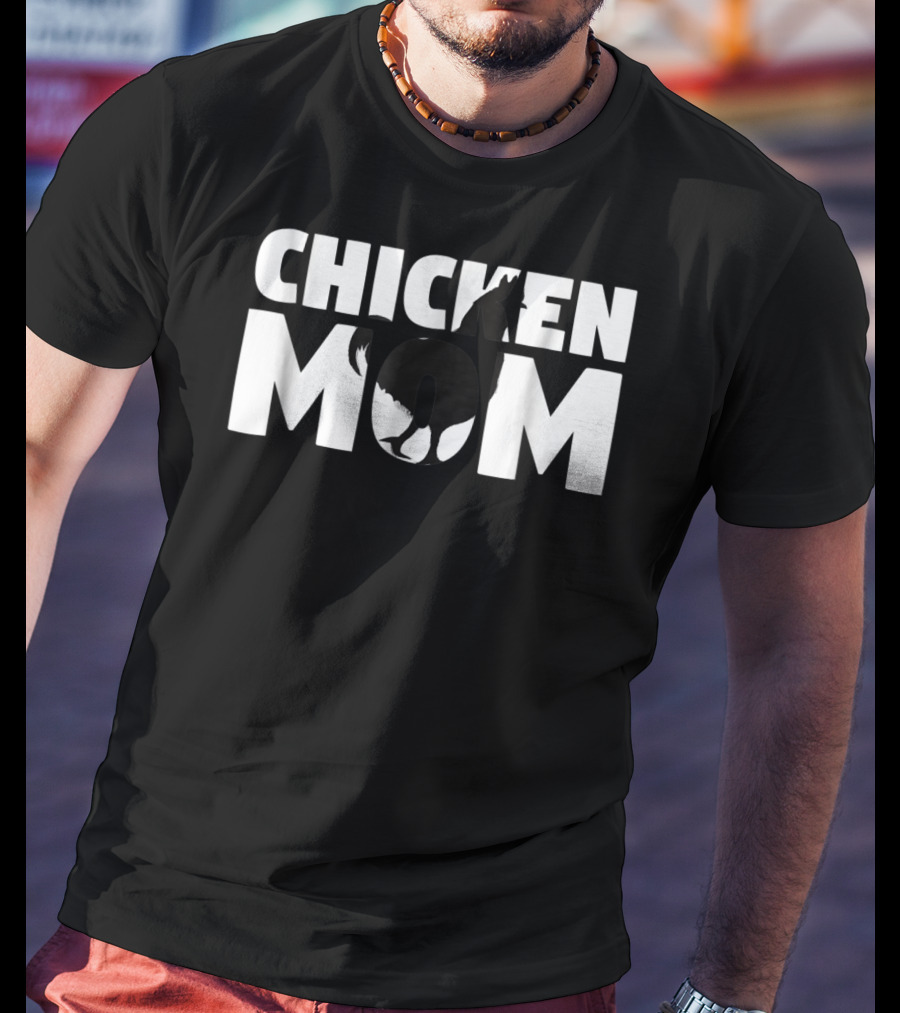 CHICKEN MOM Chicken Zoo Animal Lover For Mother T-Shirt