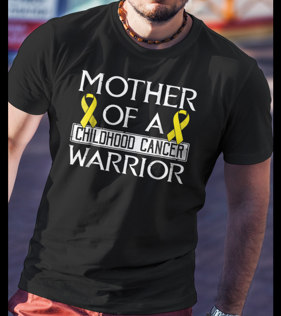 Mother Of A Childhood Cancer Warrior T-Shirt
