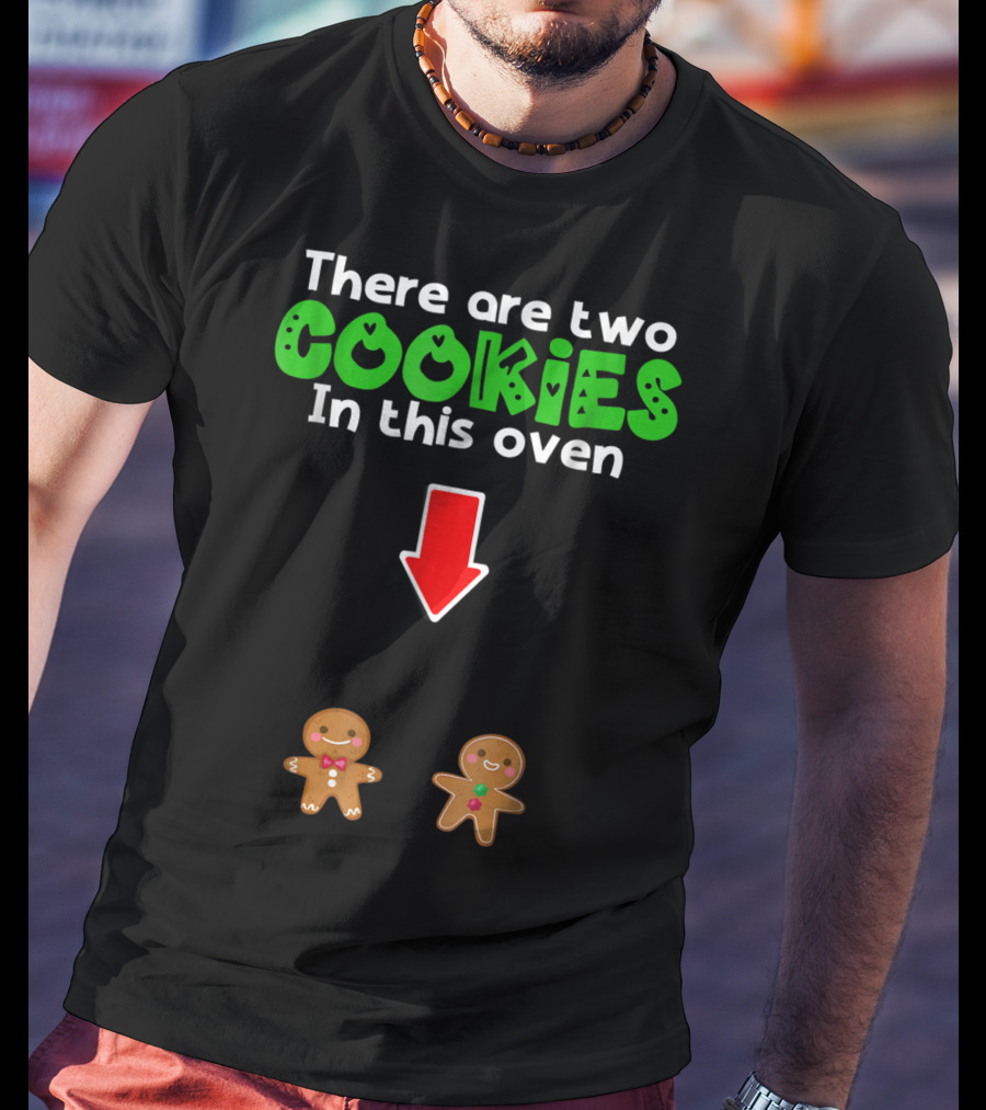Christmas Expecting Twins There Are Two Cookies In This Oven T-Shirt