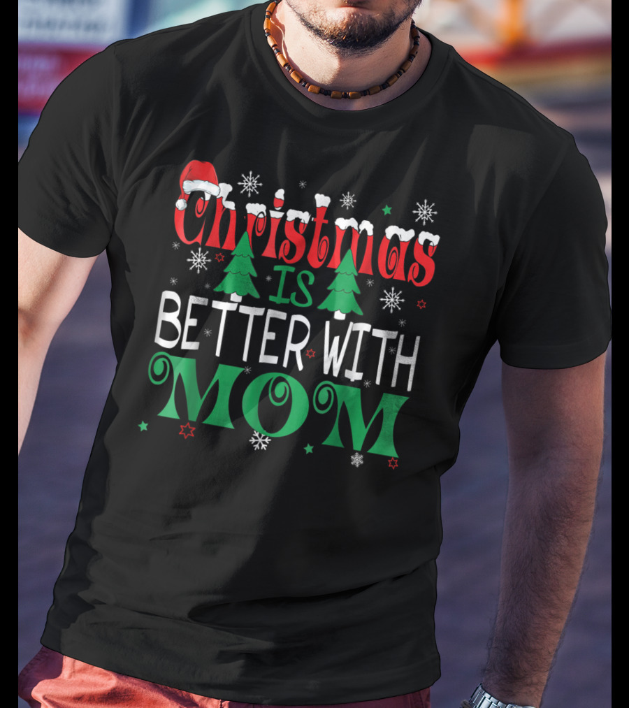 Christmas Is Better With Mom Santa Icons And Snowflakes T-Shirt