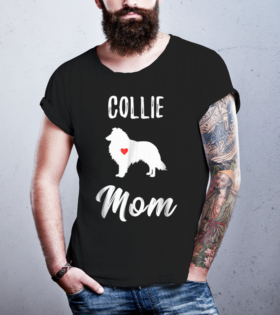 Collie Mom Dog Lover Owner Collie Mom T-Shirt