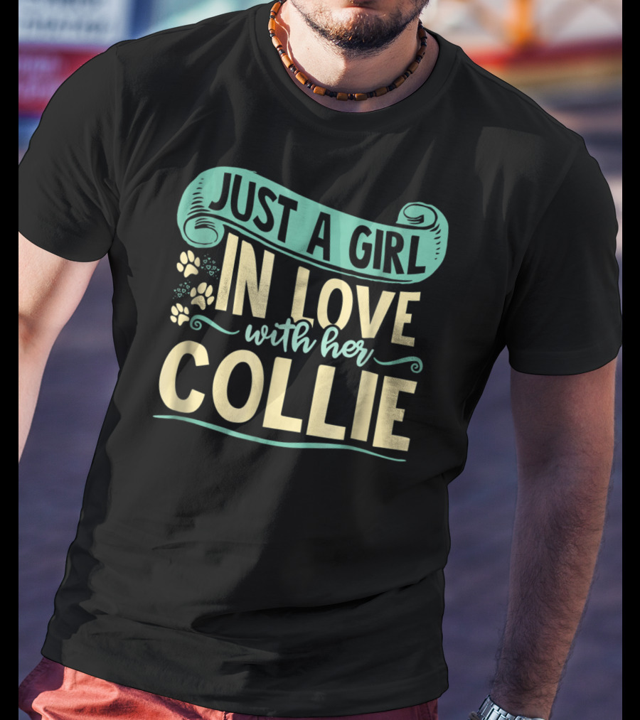 Just A Girl In Love With Her Collie T-Shirt