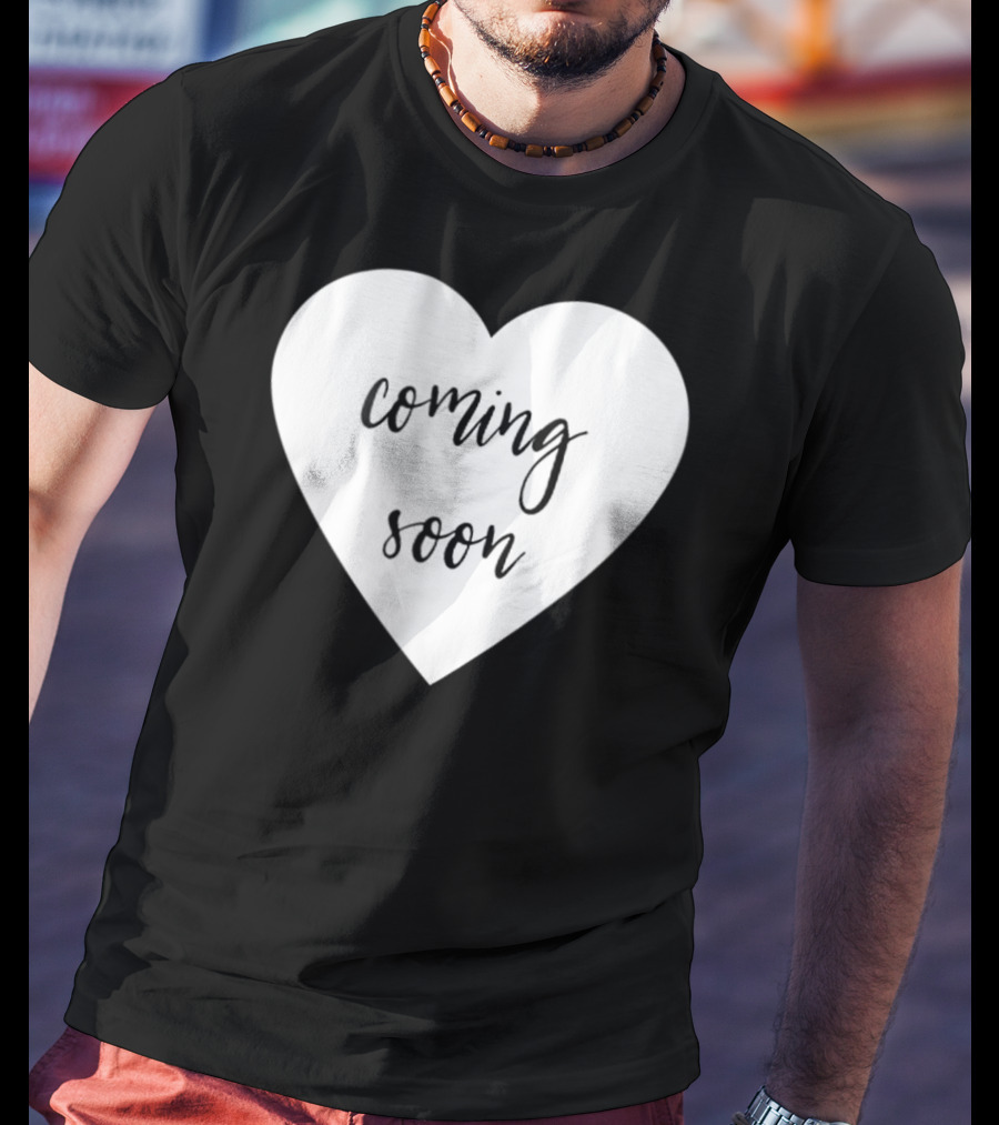 Coming Soon New Baby Mom Announcement Heart T-Shirt