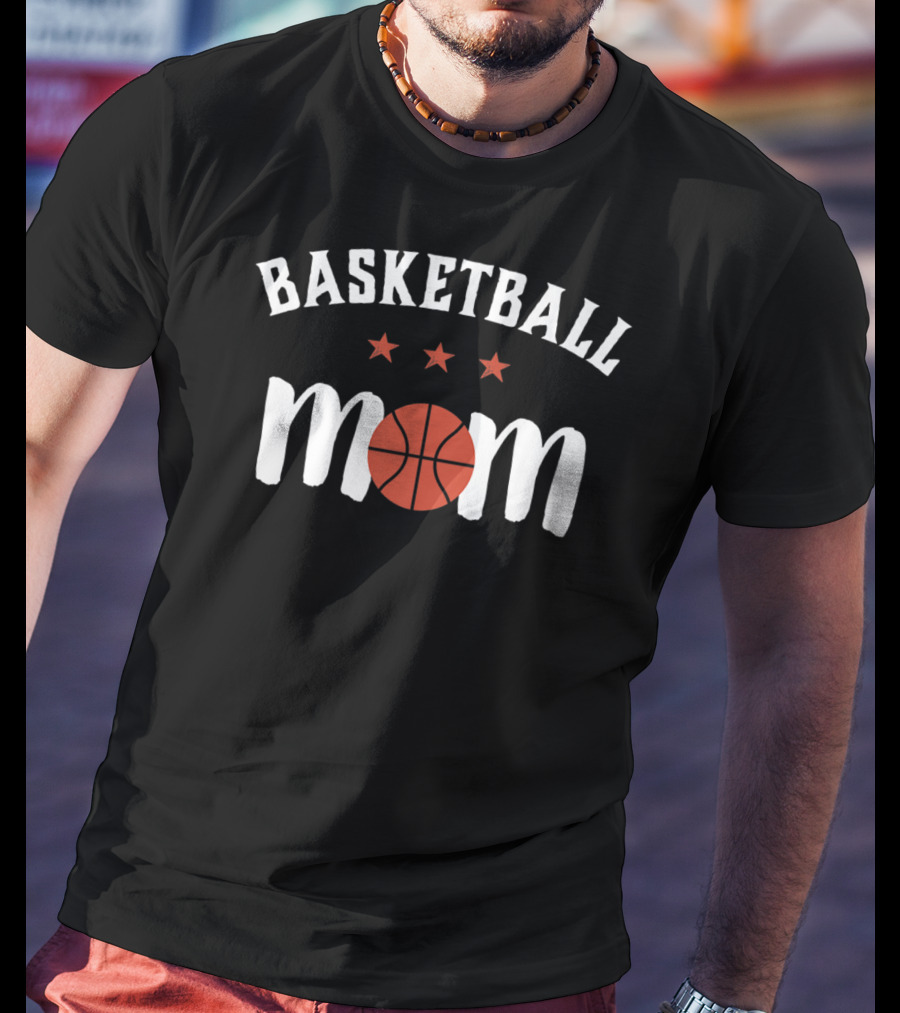 Basketball Mom With Stars And Basketball Design For Proud Mother And Parents T-Shirt