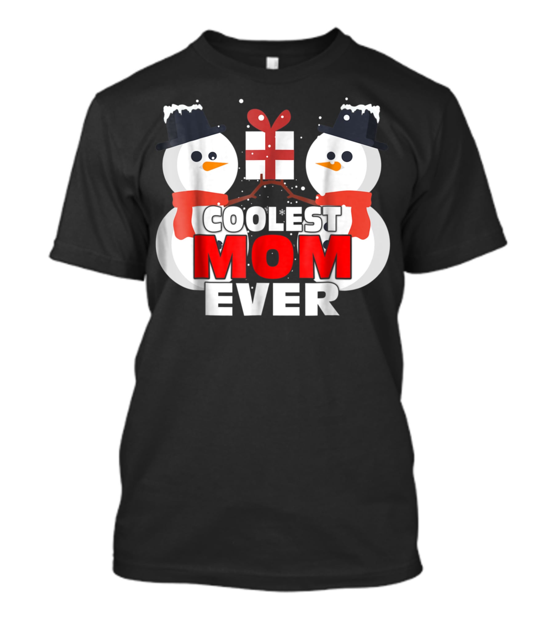 Coolest Mom Ever Snowman Xmas Gift Christmas Thanksgiving T-Shirt